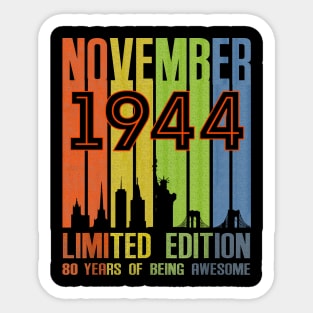 November 1944 80 Years Of Being Awesome Limited Edition Sticker